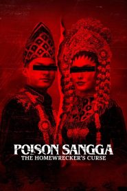 Poison Sangga: The Homewrecker’s Curse