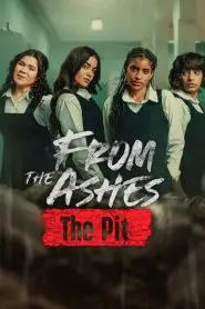 From the Ashes: The Pit