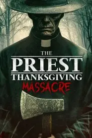 The Priest: Thanksgiving Massacre